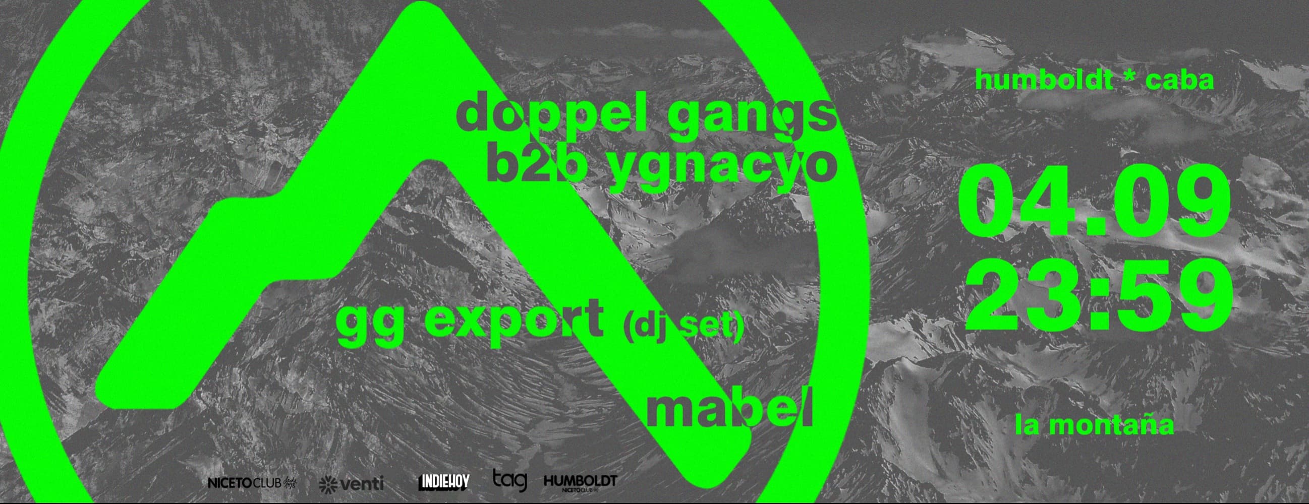Imagen de la montaña * caba 04.09  doppel gangs b2b ygnacyo / gg export dj set / mabel en Humboldt | Niceto Club (+ 18 años)