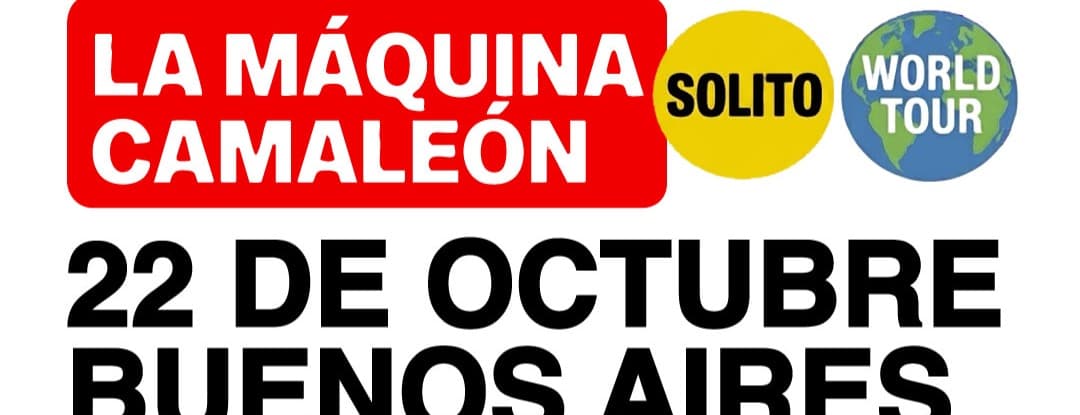 Imagen de La Máquina Camaleón – Solito World Tour 22 OCT
