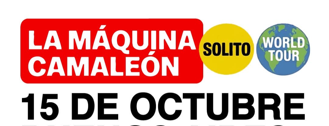 Imagen de La Máquina Camaleón – Solito World Tour 15 OCT