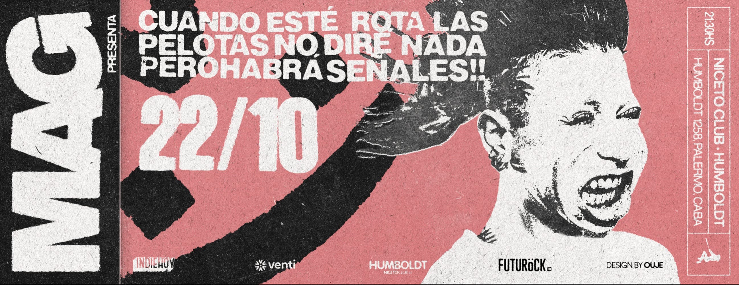 Imagen de MAG PRESENTA "Cuando esté rota las pelotas no diré nada pero habrá señales!!" en Humboldt | Niceto Club (+18 años)