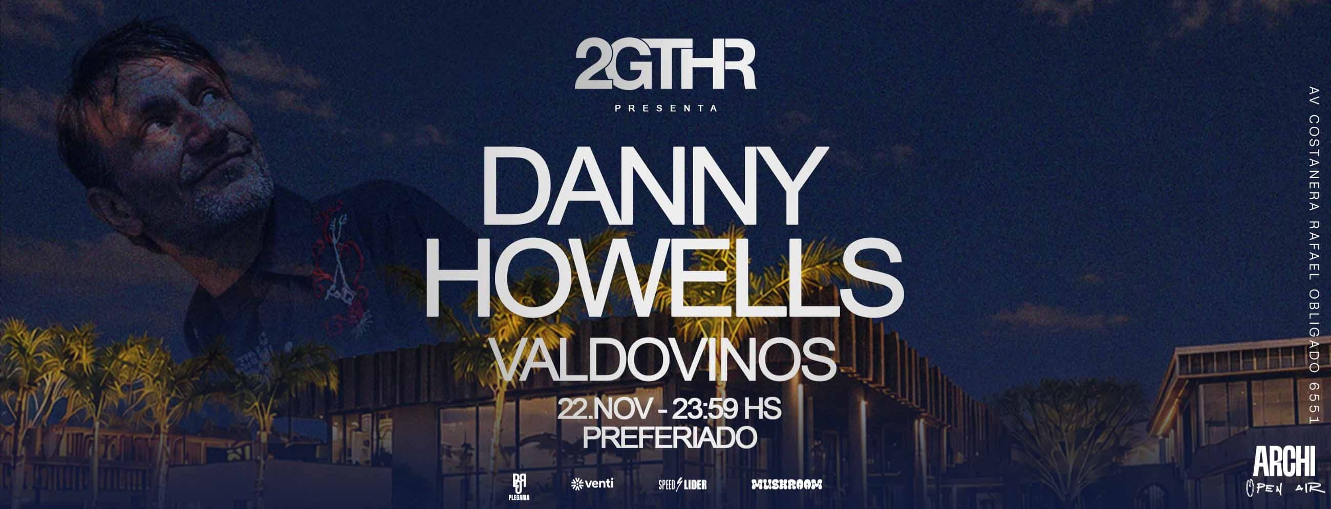Imagen de DANNY HOWELLS x 2GTHR - ARCHI OPEN AIR | 22.11