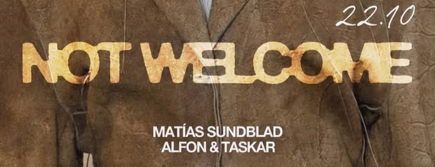 Imagen de Not Welcome Presents Matías Sundblad