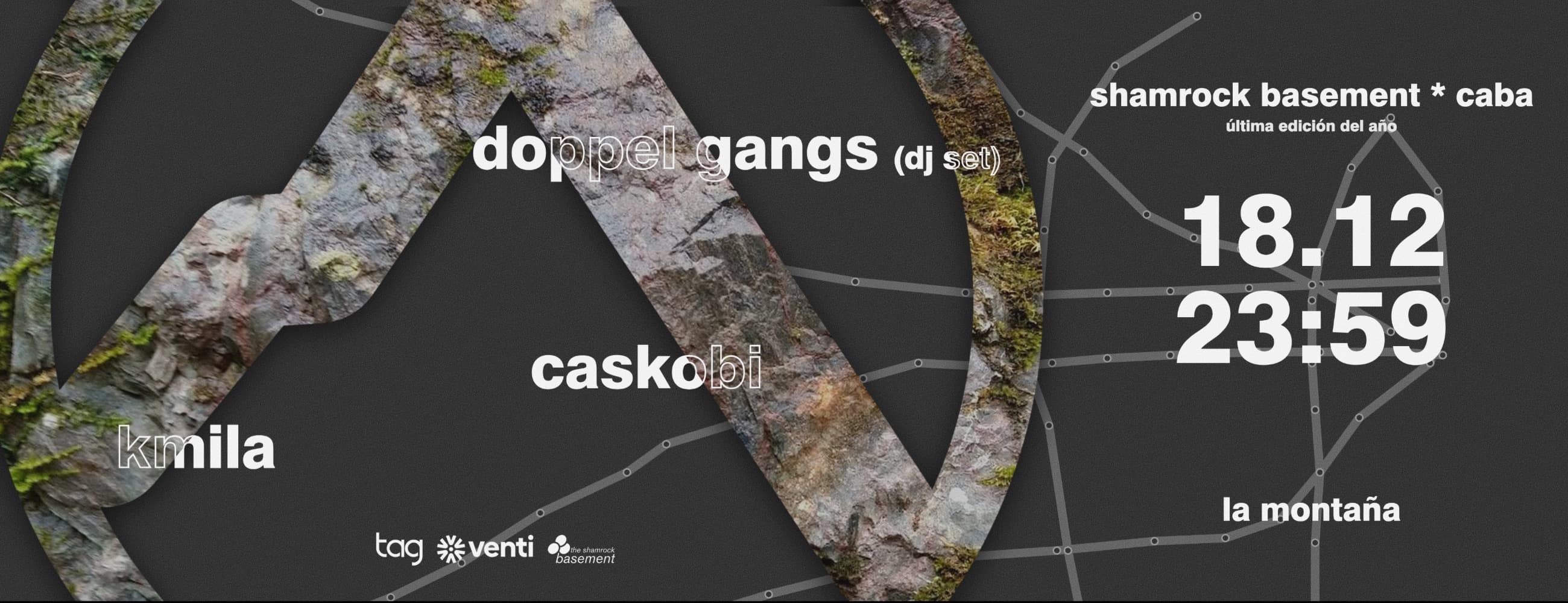 Imagen de la montaña * caba 18.12 / doppel gangs (dj set) / caskobi / kmila @ shamrock basement