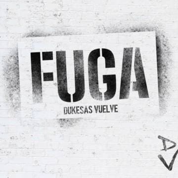 Imagen de FUGA. Dukesas Vuelve