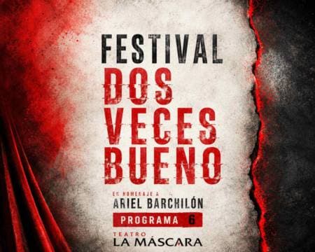 Imagen de Programa 6: Festival de teatro breve - Dos veces bueno. Ariel Barchilón