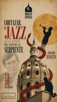 Imagen de Noche de cúpulas - El Jazz, Cortázar y el Club de la Serpiente